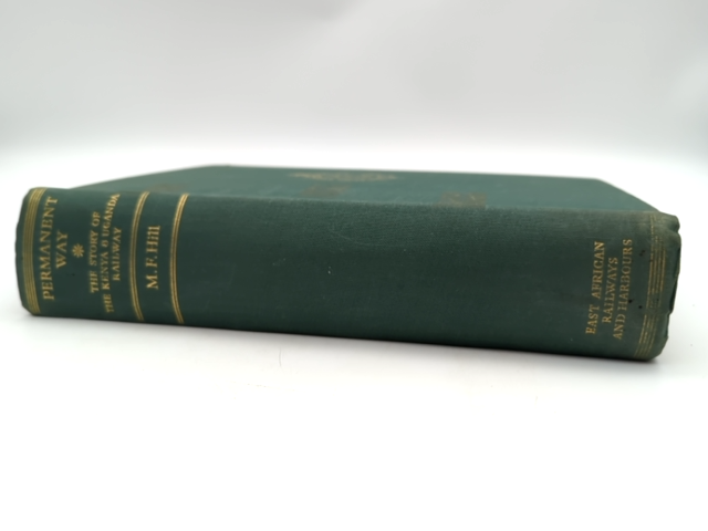 PERMANENT WAY, HILL 1949 Kenya & Uganda Railways East Africa Pioneers Settlers by M F Hill