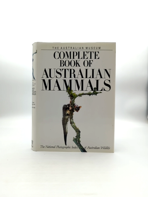 Complete Book Of Australian Mammals by Ronald Strahan, Australian History by Ronald Strahan