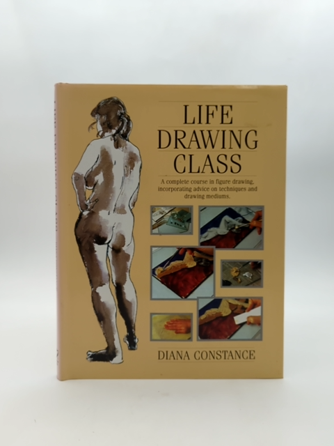 Life Drawing Class by Diana Constance (Hardcover, 1998) Art Instruction by Diana Constance
