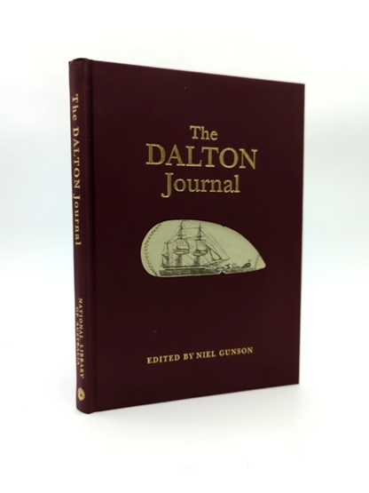 The Dalton Journal: Two Whaling Voyages To The South Seas, 1823-1829 by William Dalton - Neil Gunson