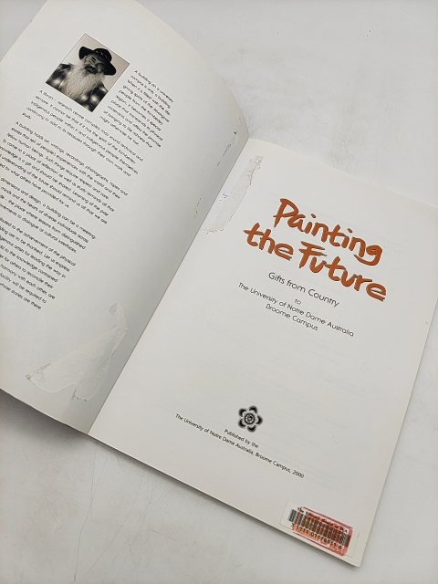 Painting The Future Gifts From Country by Patrick Dodson, Australian History by Patrick Dodson