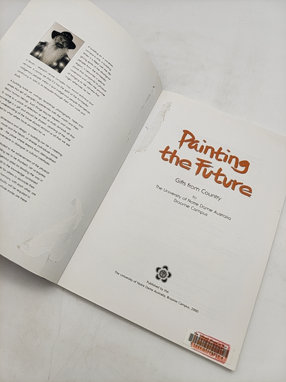 Painting The Future Gifts From Country by Patrick Dodson, Australian History by Patrick Dodson