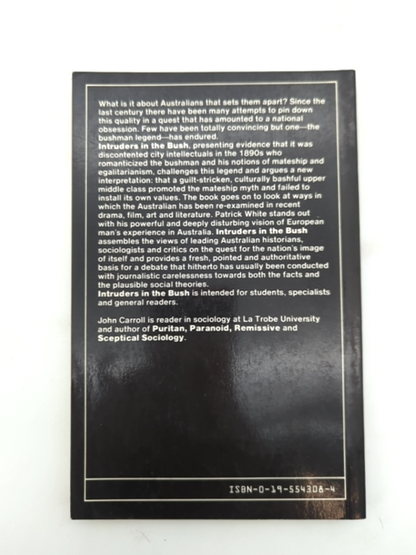 Intruders In The Bush: The Australian Quest For National Identity, John Carroll by John Carroll