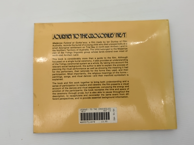 Journey To The Crocodile's Nest An Accompanying Monograph To The Film Madarrpa F by Howard Morphy