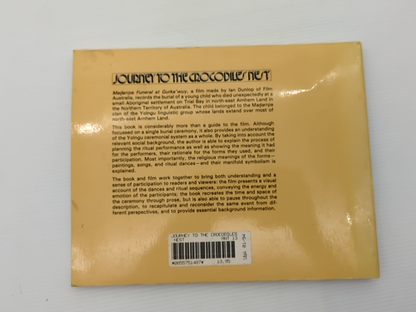 Journey To The Crocodile's Nest An Accompanying Monograph To The Film Madarrpa F by Howard Morphy