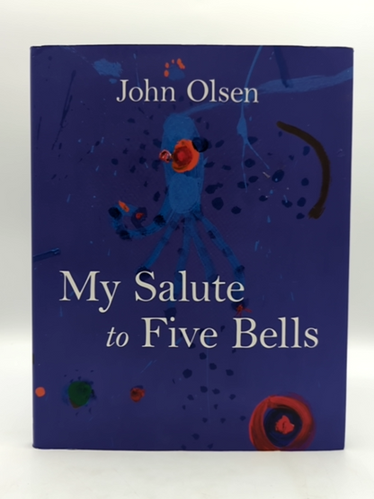 My Salute To Five Bells by John Olsen (Hardcover, 2015) Australian Art by John Olsen