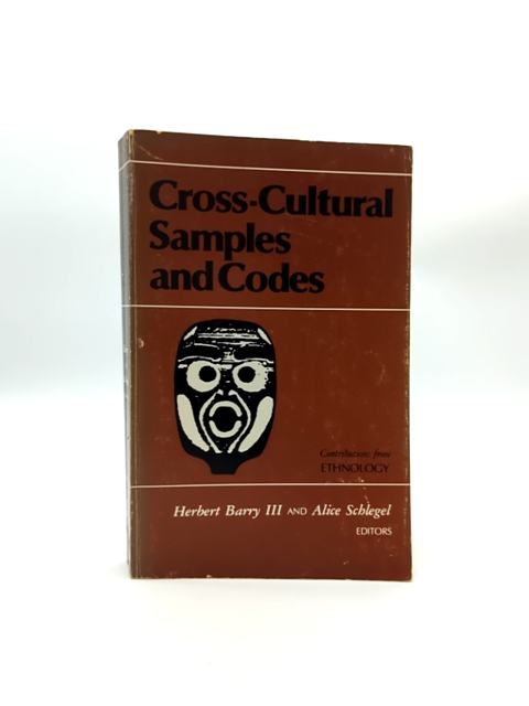 Cross-cultural Samples And Codes by Alice Barry (Eds.) Herbert Iii And Schlegel by Alice Schlegel