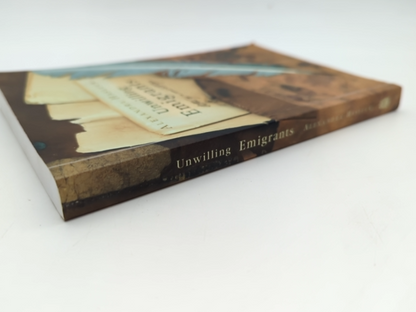 Unwilling Emigrants: Letters Of Convict's Wife by Alexandra Hasluck by Alexandra Hasluck