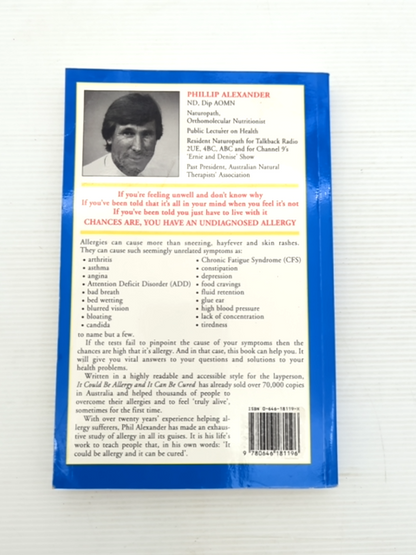 It Could Be Allergy And It Can Be Cured by Phil Alexander, Alternative Medicine by Phil Alexander