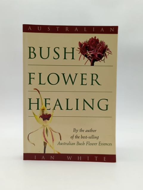 Bush Flower Healing by Ian White (Paperback, 1999) Australian Naturopathy by Ian White