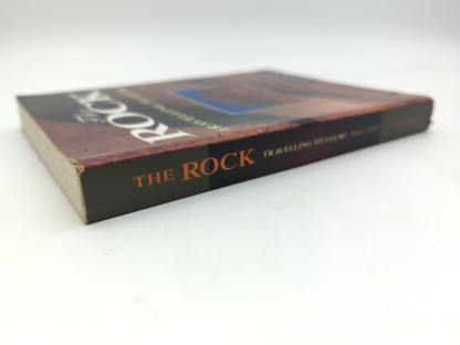 The Rock Travelling To Uluru by Barry Hill, Australian History by Barry Hill