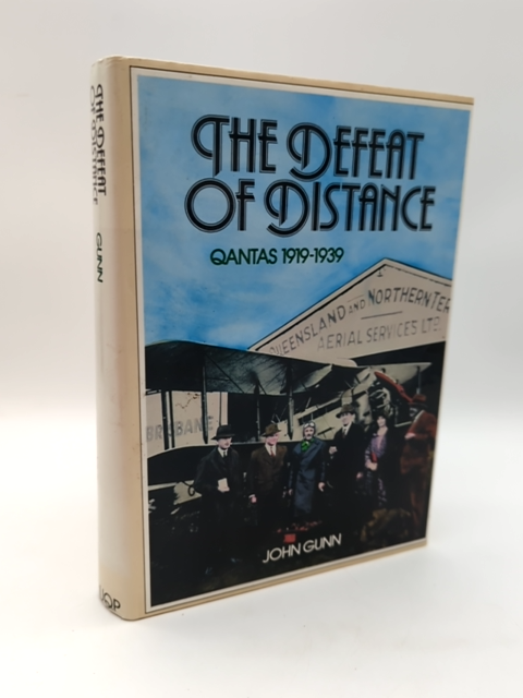 The Defeat of Distance: Qantas, 1919-1939 by John Gunn (Hardcover, 1985) 1st Ed by John Gunn