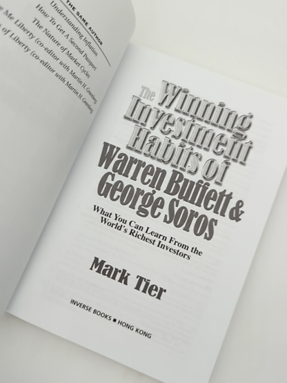 The Winning Investment Habits Of Warren Buffett And George Soros by Mark Tier by Mark Tier
