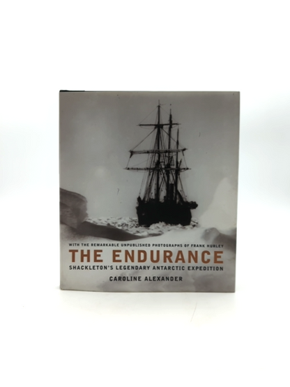 Endurance Shackleton's Legendary Journey To Antarctica by Caroline Alexander by Caroline Alexander