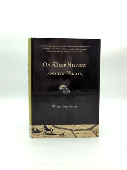 On Deep History And The Brain by Daniel Lord Smail, History of Ideas by Daniel Lord. Smail