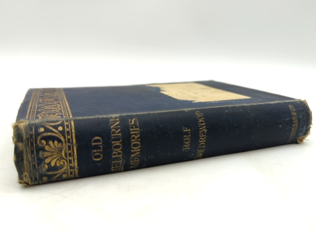 Old Melbourne Memories by Rolf Boldrewood (Cloth, 1896) Rare History by Rolf Boldrewood