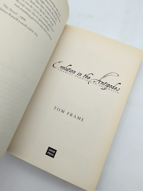 Evolution In The Antipodes: Charles Darwin And Australia by Tom Frame by Tom Frame