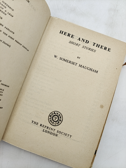 Here And There Selected Short Stories, W Somerset Maugham, Hardcover 1948 1st Ed by W Somerset Maugham