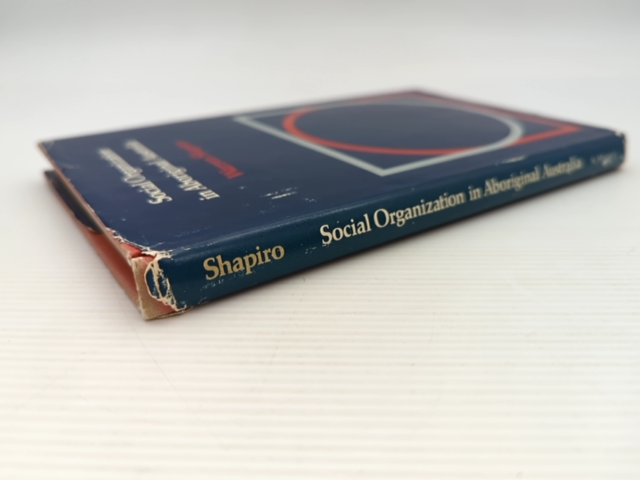 Social Organization In Aboriginal Australia by Warren Shapiro, Anthropology by Warren Shapiro