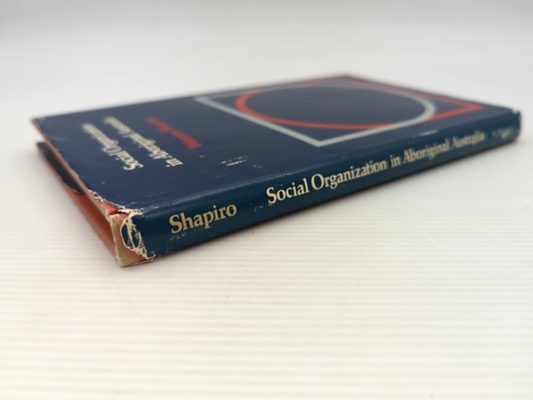 Social Organization In Aboriginal Australia by Warren Shapiro, Anthropology by Warren Shapiro