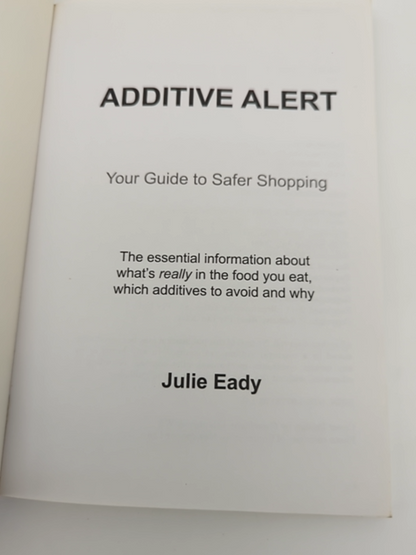 Additive Alert: Your Guide to Safer Shopping by Julie Eady (Paperback, 2006) by Julie Eady