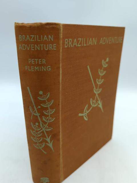 Brazilian Adventure by Peter Fleming (Cloth, 1936) Exploration & Travel by Peter Fleming