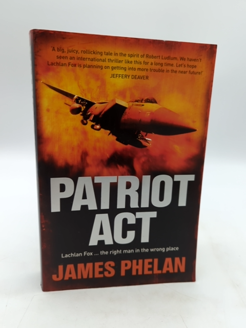 Patriot Act by James Phelan (Trade Paperback, 2007) Australian Navy Novel by James Phelan