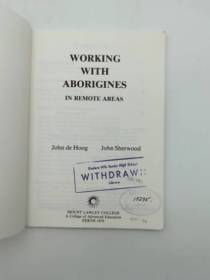 Working with Aborigines in Remote Areas by John Sherwood, De Hoog by "John Sherwood John De Hoog"