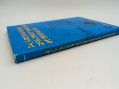The Swan River Estuary Development, Management And Preservation by T L Riggert by T L Riggert
