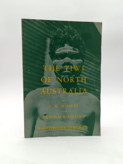 The Tiwi Of North Australia by Hart & Pilling (Paperback, 1979) Anthropology by C.W.M. Hart, Arnold R. Pilling