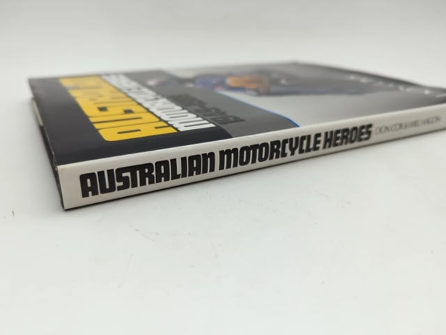 Australian Motor Cycle Heroes, 1949-89 by Don Cox & Will Hagon, Motorcycles by Don Cox & Will Hagon