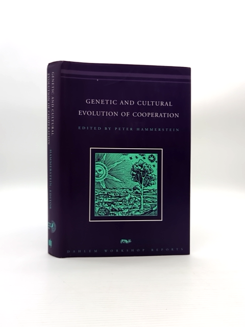 Genetic And Cultural Evolution Of Cooperation by Peter Hammerstein, Anthropology by Peter Hammerstein