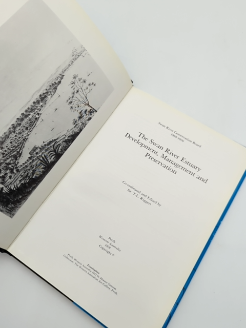 The Swan River Estuary Development, Management And Preservation by T L Riggert by T L Riggert