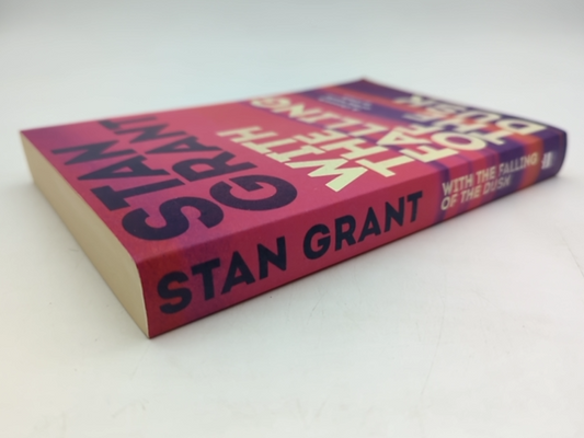 With The Falling Of The Dusk The Compelling And Powerful Bestselling Book By Cri by Stan Grant