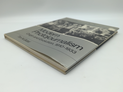 Modern Photojournalism: Origin and Evolution, 1910-1933 by Tim N Gidal by Tim N Gidal