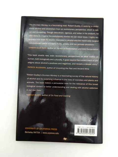 The Drunken Monkey: Why We Drink And Abuse Alcohol by Robert Dudley by Robert Dudley