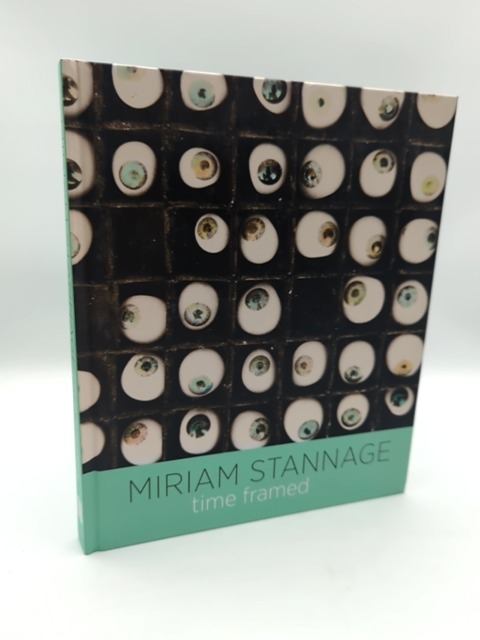 Miriam Stannage: Time Framed by Lee Kinsella (Hardcover, 2016) 1st Edition by Helen Ennis