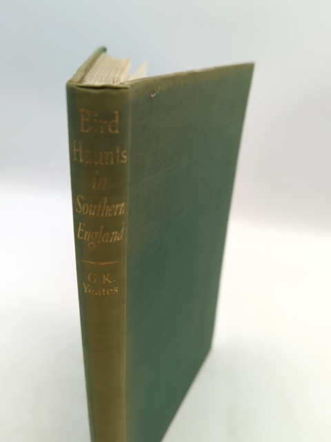 Bird Haunts in Southern England by G K Yeates (Cloth, 2023) Natural History by G K Yeates