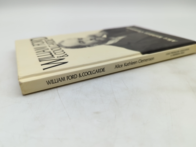 William Ford Coolgardie: The Biography Of My Father 1849-1932, Alice K Clemenson by Alice Kathleen Clemenson