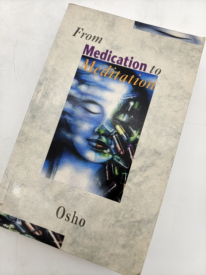 From Medication To Meditation by Osho (Paperback, 1994) 1st Edition by Osho