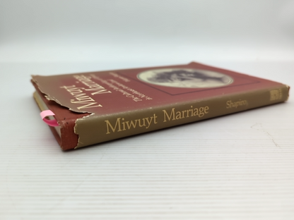 Miwuyt Marriage: The Cultural Anthropology Of Affinity In Northeast Arnhem Land, by Warren Shapiro