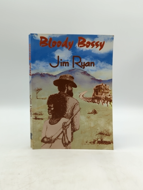 Bloody Bossy by Jim Ryan (Paperback, 1997) Signed, Australiana Cobb And Co by Jim Ryan