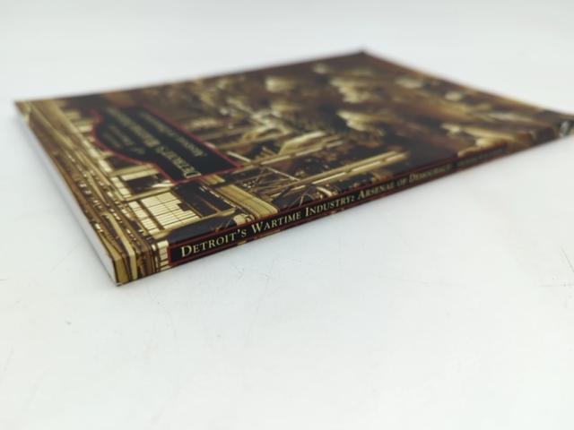 Detroit's Wartime Industry: Arsenal Of Democracy (images Of America: Michigan), by Not Available