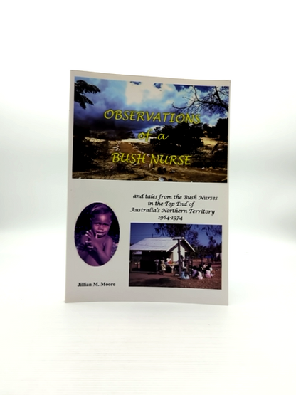 Observations Of Bush Nurse by Jillian M Moore (Paperback, 2012) Signed by Jillian M Moore