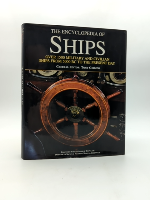 The Encyclopedia Of Ships: Over 1500 Military And Civilian Ships by Roger Ford