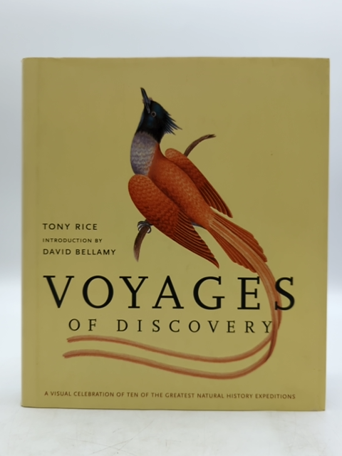 Voyages of Discovery by Tony RIce, 10 Greatest Natural History Expeditions, HCDJ by Tony Rice