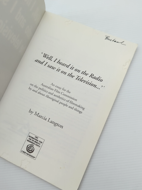 Well, Heard It On The Radio And Saw It On The Television: An Essay For The Aus by Marcia Langton