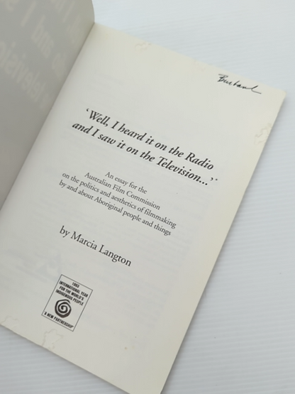 Well, Heard It On The Radio And Saw It On The Television: An Essay For The Aus by Marcia Langton
