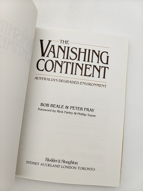 The Vanishing Continent: Australia's Degraded Environment by Bob Beale by Bob Beale