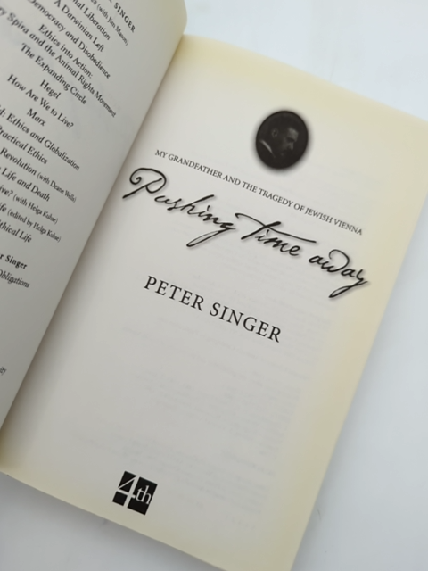 Pushing Time Away My Grandfather And The Tragedy Of Jewish Vienna, Peter & Barba by Peter Singer